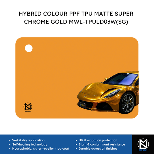 HYBRID COLOUR PPF TPU MATTE SUPER CHROME GOLD MWL-TPULD03W(SG)